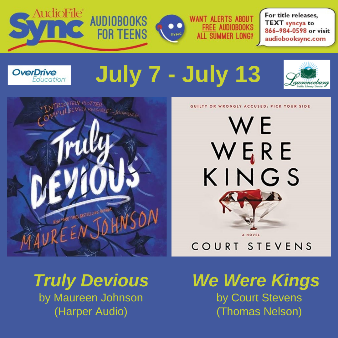 July 7 - July 13 Truly Devious and We Were Kings