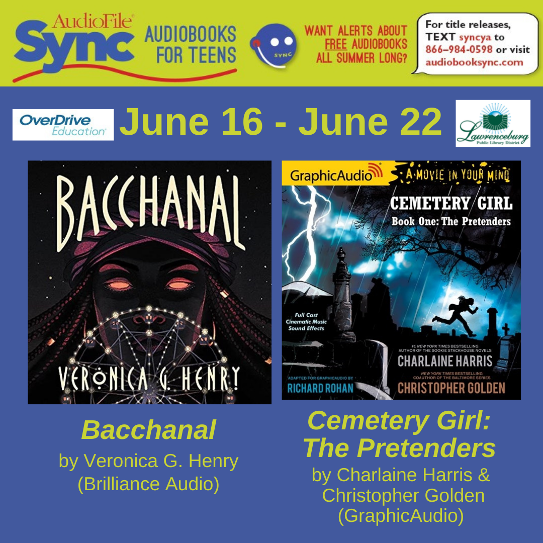 June 16- June 22 Bacchanal and Cemetery Girl: The Pretenders