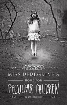 Miss Peregine's Home for Peculiar Children by Ransom Riggs