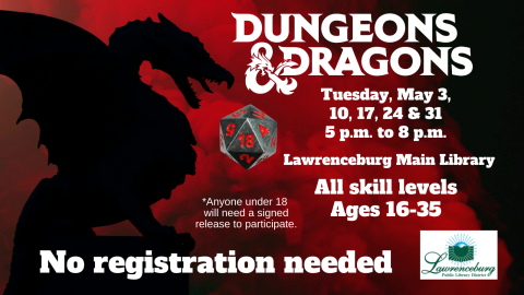 Dragon image with game dice. Dungeons and Dragons. 5 p.m. Tuesday, May 24, Lawrenceburg Main Library. No registration. Ages 16 to 35.